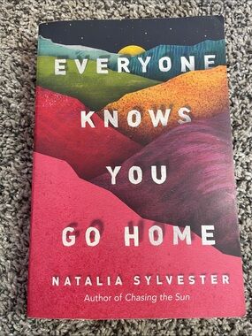 Paperback book: Everyone knows you go home by Natalie Sylvester